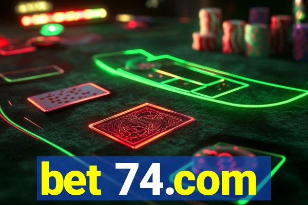 bet 74.com